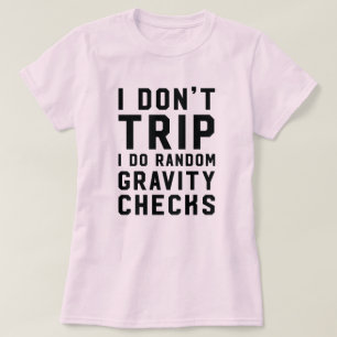 Jag snubblar inte mig gör slumpmässig t-shirt