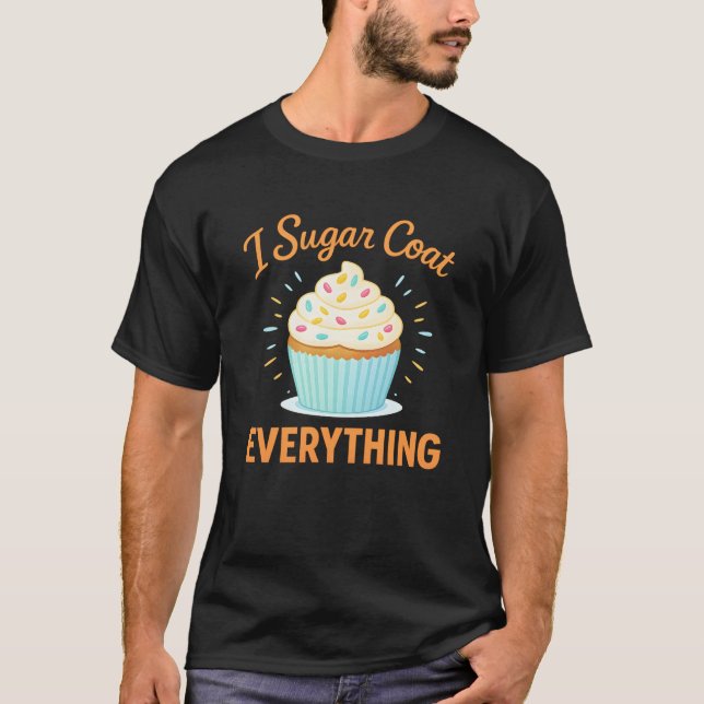 Jag Sockerbelägger Allt Höjdagsbakning Bagare T Shirt (Framsida)