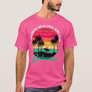 Jag söker stränder och Surfa Galveston Surfing Tex T Shirt