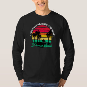 Jag söker stränder och Surfa Hermosa Beach Surfing T Shirt