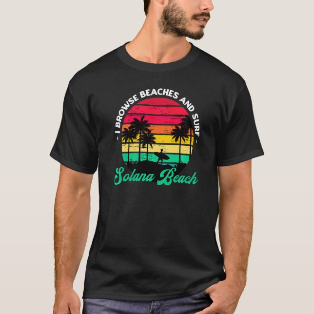 Jag söker stränder och Surfa Solana Beach Surfing  T Shirt (Framsida)
