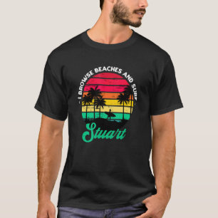 Jag söker stränder och Surfa Stuart Surfing Florid T Shirt