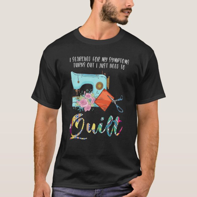 Jag sökte symptom visar sig att jag bara behöver q t shirt (Framsida)