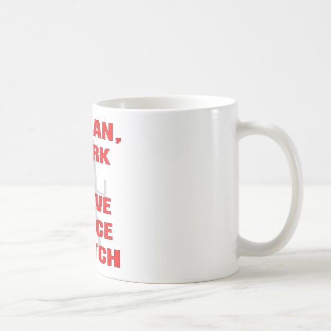 Jag som är ren mig, rycker till, & jag har en kaffemugg (Höger)