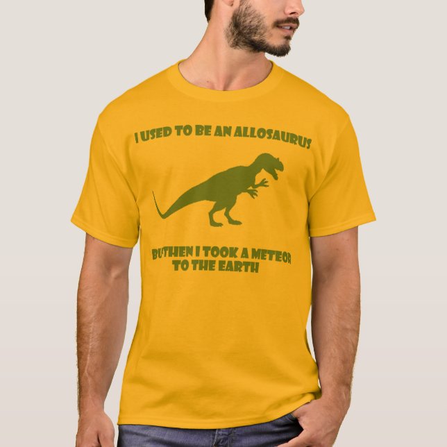 Jag som är van vid, är en Allosaurus, men Tröja (Framsida)