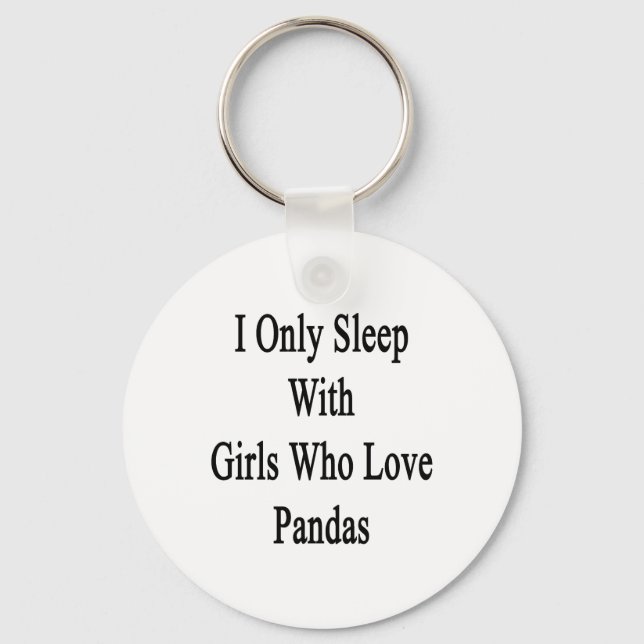 Jag sover bara med flickor som Kärlek Pandas Nyckelring (Framsida)
