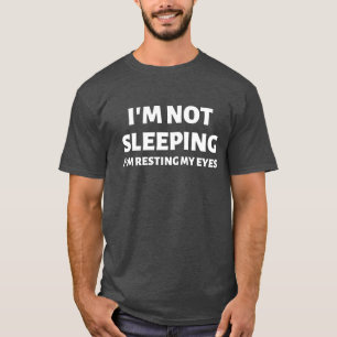 Jag sover inte och vilar på öga t shirt