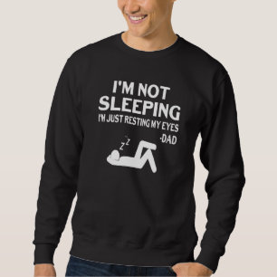 Jag sover inte om jag bara återställer min Öga Far Lång Ärmad Tröja