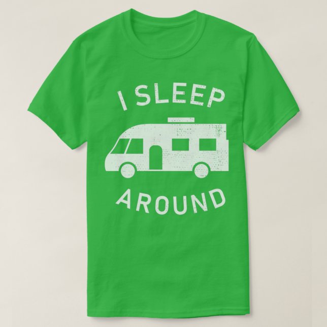 Jag sover omkring på Funny Motorhome Owner Gift T Shirt (Design framsida)