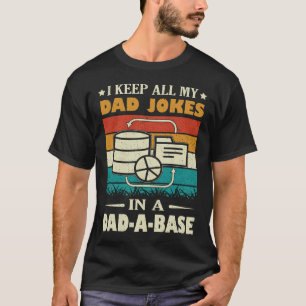 Jag Sparar Alla Mina Pappaskämt I En Pappa-databas T Shirt