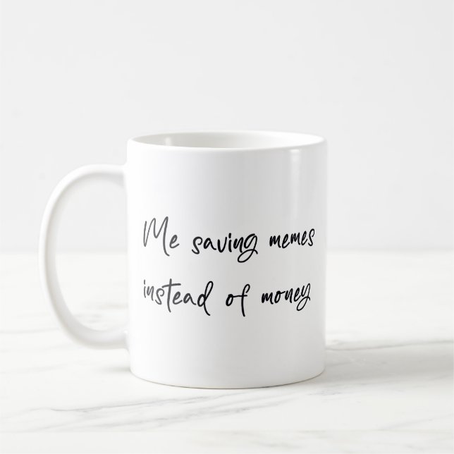 Jag sparar memes istället för pengar kaffemugg (Vänster)