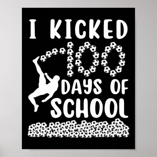 Jag sparkade 100 dagars skolfotboll 100:e dagen By Poster (Framsidan)