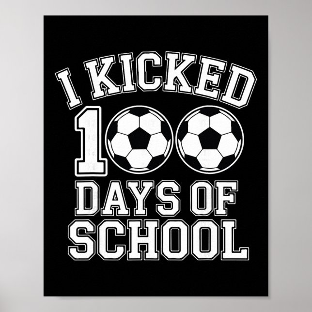 Jag sparkade 100 dagars skolgutar barn studenter S Poster (Framsidan)