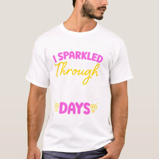 Jag sparkade mig genom 100 dagars skolundervisning t shirt