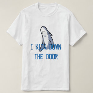 Jag sparkar besegrar dörren t shirt