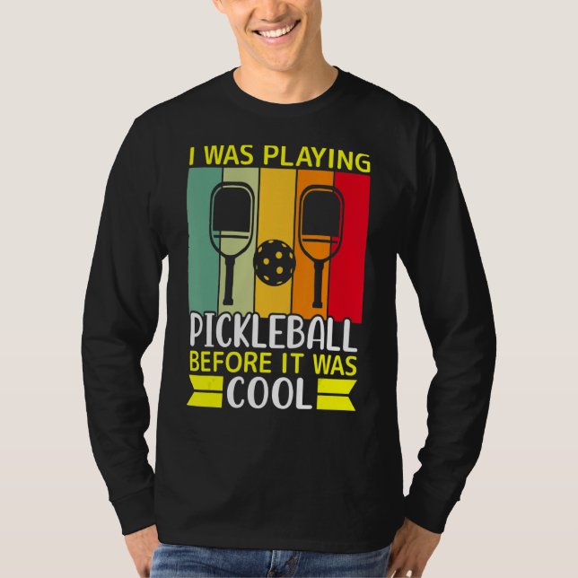 Jag spelade pickleball innan det var Coola T Shirt (Framsida)