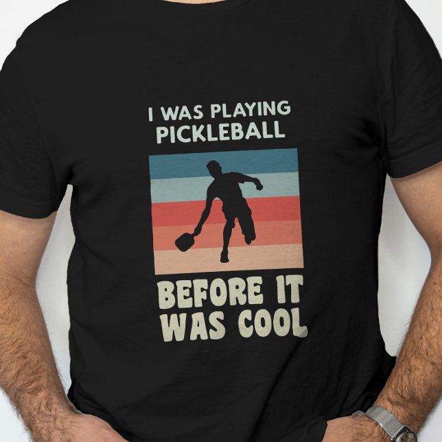 Jag spelade pickleball innan det var Coola T Shirt (Skapare uppladdad)
