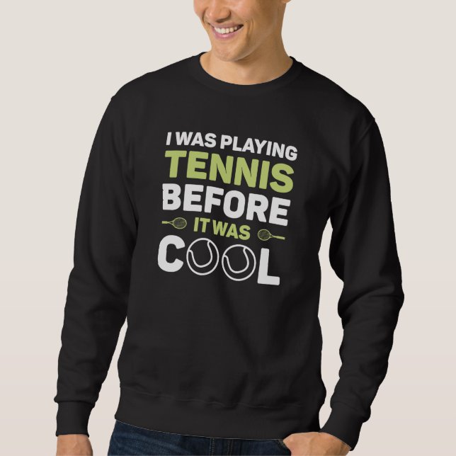 Jag spelade tennis innan det var Coola Lång Ärmad Tröja (Framsida)