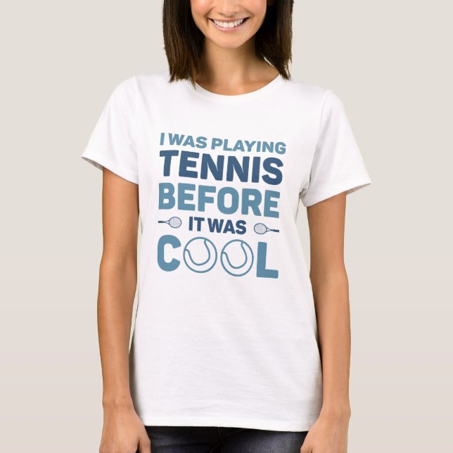 Jag spelade tennis innan det var Coola T Shirt (Framsida)