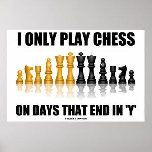 Jag spelar bara schack på dagar som slutar i Y Che Poster