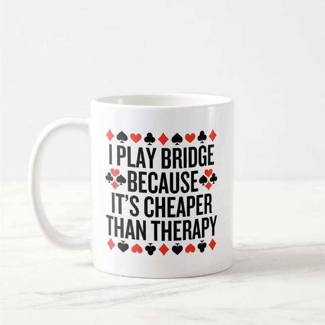 Jag spelar bridge billigare än terapi kaffemugg (Vänster)