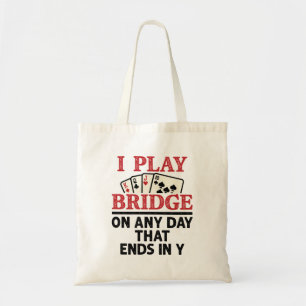 Jag spelar Bridge på valfri dag som slutar i Y Tygkasse