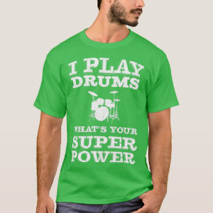 Jag spelar Drummer Whths Din Toppen Power Drummer T Shirt