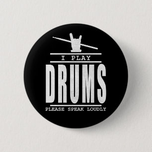 Jag spelar Drums PLease Talar högt - Drummers Quo Knapp