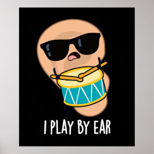 Jag spelar efter Ear Funny Drummer Pun Mörk BG Poster
