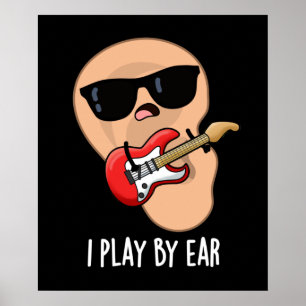 Jag spelar efter Ear Funny Guitar Musician Pun Mör Poster