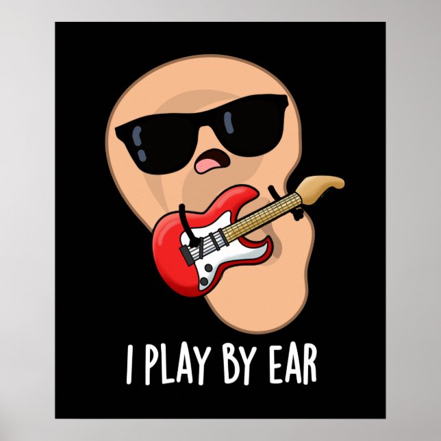 Jag spelar efter Ear Funny Guitar Musician Pun Mör Poster (Framsidan)