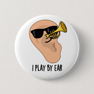 Jag spelar efter Ear Funny Music Pun Knapp