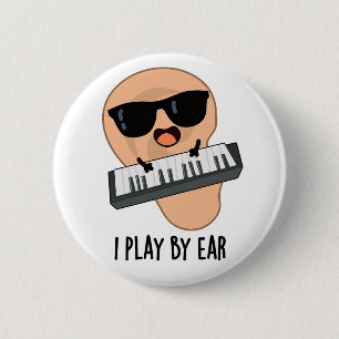 Jag spelar efter Ear Funny Music Pun Knapp