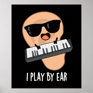 Jag spelar efter Ear Funny Music Pun Mörk BG Poster