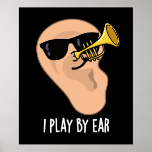 Jag spelar efter Ear Funny Music Pun Mörk BG Poster
