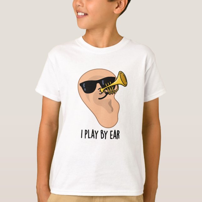 Jag spelar efter Ear Funny Music Pun T Shirt (Framsida)