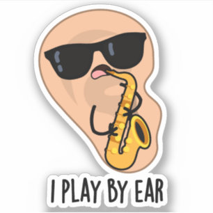 Jag spelar efter Ear Funny Saxophone Pun Klistermärken