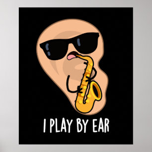 Jag spelar efter Ear Funny Saxophone Pun Mörk BG Poster