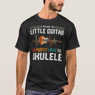 Jag spelar en liten gitarr, men mest nyfunny Ukule T Shirt