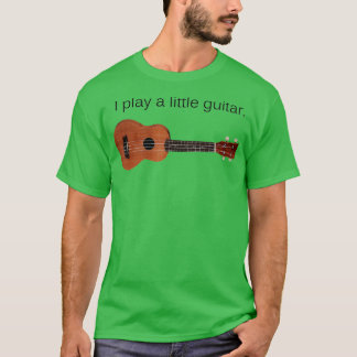 Jag spelar en liten Guitar Funny Pun Ukulele Playe T Shirt