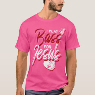 Jag spelar för Jesus Bass Guitar T Shirt