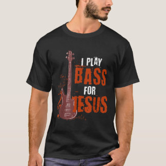 Jag spelar för Jesus Bass Guitarist T Shirt