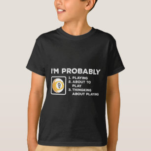 Jag spelar förmodligen för att leka om P T Shirt