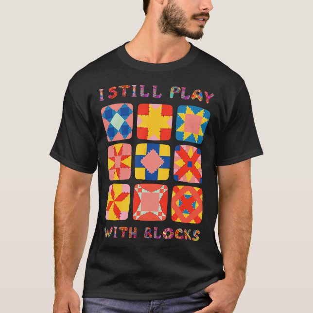 Jag spelar fortfarande med block som är lite luddi t shirt (Framsida)