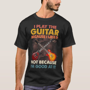 Jag spelar gitarr eftersom jag gillar det, inte fö t shirt