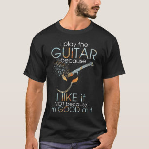 Jag spelar gitarr eftersom jag gillar det, inte fö t shirt