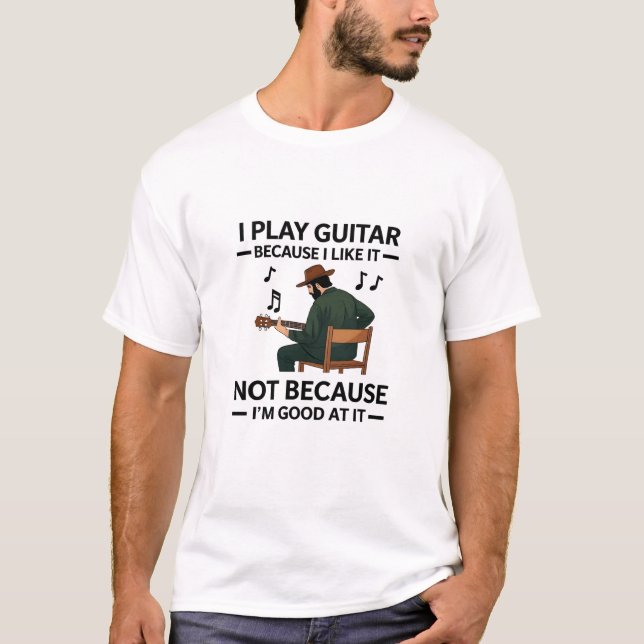 Jag spelar gitarr eftersom jag gillar det musikels t shirt (Framsida)