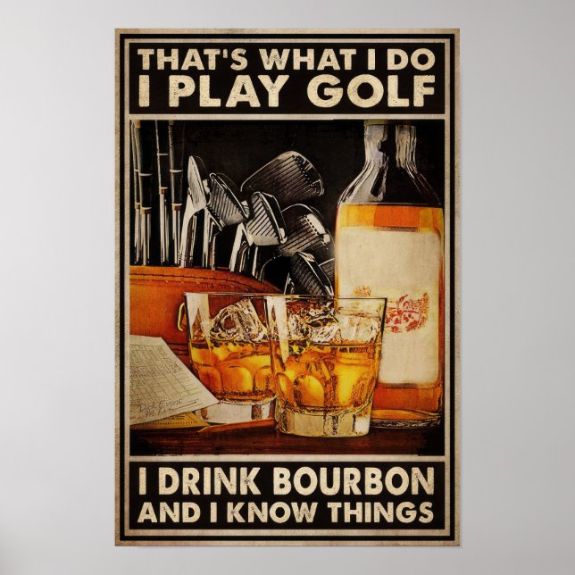 Jag spelar Golf I Drink Bourbon Poster (Framsidan)