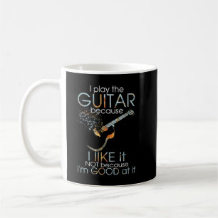 Jag spelar Guitar för att jag inte gillar det för Kaffemugg