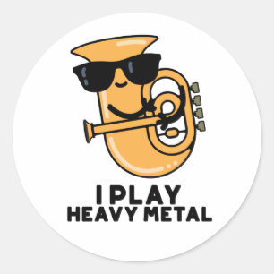 Jag spelar Heavy Metall Funny Tuba Pun Runt Klistermärke